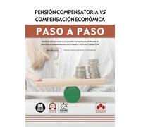 Pensión compensatoria vs compensación económica: Análisis del derecho a la pensión compensatoria frente al derecho a compensación del artículo 1438 del Código Civil