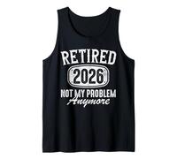 Pensionato 2026 Non è Il Mio Problema più Divertente pensionamento 2026 Canotta