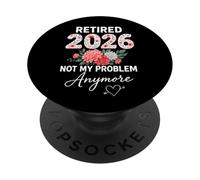 Pensionato 2026 Non è più il mio problema Donne in pensione fiore PopSockets PopGrip Adesivo