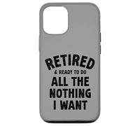 Pensionato pronto a fare tutto il nulla che voglio umorismo pensionistico Custodia per iPhone 12/12 Pro