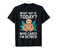 Pensione Bradipo Che giorno è oggi chi se ne frega Sono in pensione Maglietta