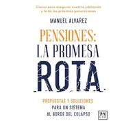 Pensiones/ Pensions: La Promesa Rota/ the Broken Promise