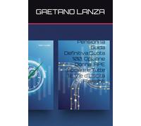 Pensioni la Guida Definitiva:Quota 100, Opzione Donna, APE Sociale e Tutte le Vie d'Uscita Flessibili