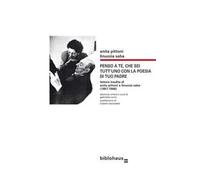 Penso a te, che sei tutt'uno con la poesia di tuo padre. Lettere inedite di Anita Pittoni e Linuccia Saba (1957-1966). Ediz. critica