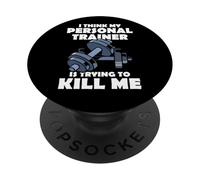 Penso che il mio personal trainer stia cercando di uccidermi palestra fitness PopSockets PopGrip Adesivo