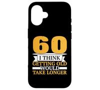 Penso che invecchiare richiederebbe più di un felice 60 ° Custodia per iPhone 16