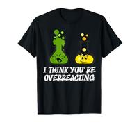 Penso Che Tu Sia Reattivo Battuta Scienza Chimica Maglietta