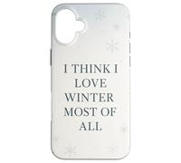 Penso di amare l'inverno più di tutto il Natale con fiocchi di neve Custodia per iPhone 16 Plus