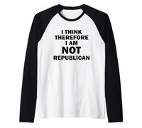 Penso di Non Essere repubblicano Maglia con Maniche Raglan