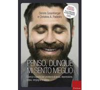 Penso, dunque mi sento meglio. Esercizi cognitivi per problemi di ansia, depressione, colpa, vergogna e rabbia
