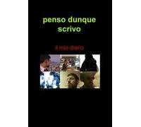 Penso dunque scrivo. Il mio diario