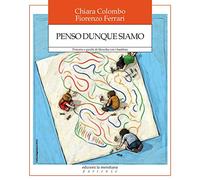 Penso dunque siamo. Percorsi e giochi di filosofia con i bambini