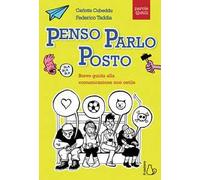 Penso, parlo, posto. Breve guida alla comunicazione non ostile