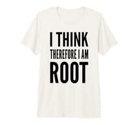 Penso Quindi di Essere Root - Funny Computer Admin Design Maglietta Premium