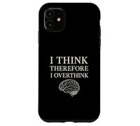 Penso quindi di pensare troppo alla filosofia del cervello divertente Custodia per iPhone 11