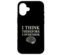 Penso quindi di pensare troppo alla filosofia del cervello divertente Custodia per iPhone 16