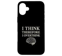 Penso quindi di pensare troppo alla filosofia del cervello divertente Custodia per iPhone 16 Plus