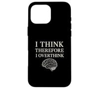Penso quindi di pensare troppo alla filosofia del cervello divertente Custodia per iPhone 16 Pro Max