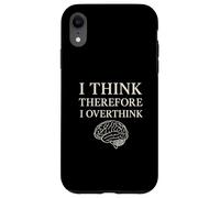 Penso quindi di pensare troppo alla filosofia del cervello divertente Custodia per iPhone XR