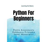 Penta Anjaneyulu Python For Beginners : Learning The Basics Book NUOVO