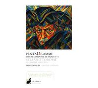 PentaDrammi. Vite semiminime di musicisti