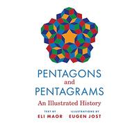 Pentagons and Pentagrams: An Illustrated History