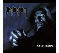 Pentagram - Show 'Em How