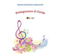 Pentagramma di Parole di Franco Emanuele Carigliano, 2017, Youcanprint