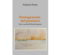 Pentagrammi del pensiero. Note e accordi di filosofia ingenua