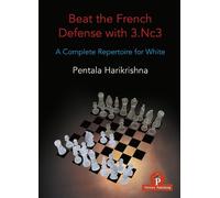 Pentala Harikrishna Beat the French Defense with 3.Nc3 (Tascabile) Beat the