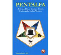 Pentalfa. Rivista del Gran Capitolo d'Italia, Ordine della Stella d'Oriente. 2019