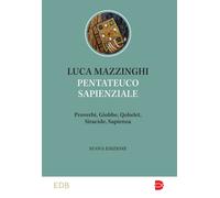 Pentateuco sapienziale. Proverbi, Giobbe, Qohelet, Siracide, Sapi