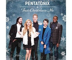Pentatonix - That's Christmas To Me