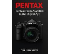 Pentax: From Asahiflex to the Digital Age