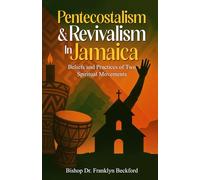 Pentecostalism & Revivalism in Jamaica
