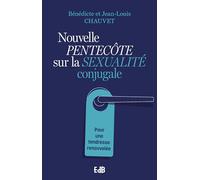 Pentecôte sur la sexualité conjugale- Pour une tendresse renouvelée