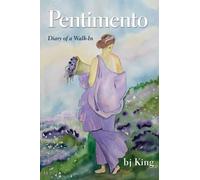 Pentimento: Diary of a Walk-In