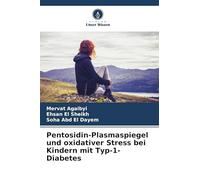 Pentosidin-Plasmaspiegel und oxidativer Stress bei Kindern mit Typ-1-Diabetes