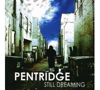 Pentridge - Still Dreaming