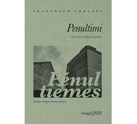 Penultimi. Ediz. italiana e francese