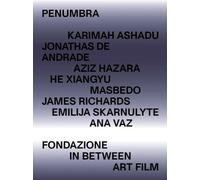 Penumbra. Ediz. illustrata: Fondazione in Between Art Film