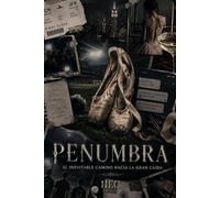 PENUMBRA: EL INEVITABLE CAMINO HACIA LA GRAN CAÍDA
