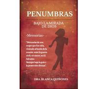 PENUMBRAS: Bajo la mirada de Dios