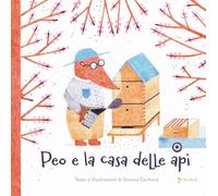 Peo e la casa delle api. Ediz. a colori [Hardcover] [Nov 19, 2020] Cechová, Simo