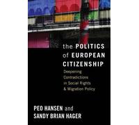 Peo Hansen Sandy Brian Hager The Politics of European Citizenship (Tascabile)