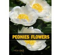Peonies Flowers: A Stunning Coffee Table Collection of Flower Photography
