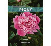 Peony: A perfect Coffee Table Picture Book - For Flower Enthusiasts and Gardeners .