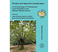 People and Agrarian Landscapes: An Archaeology of Postclassical Local Societies in the Western Mediterranean