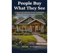 People Buy What They See: A Survival Guide for Every Technician Who Works in Someone’s Home