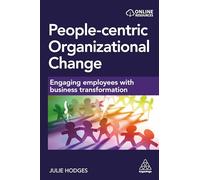 Julie Hodges People-centric Organizational Change (Tascabile)